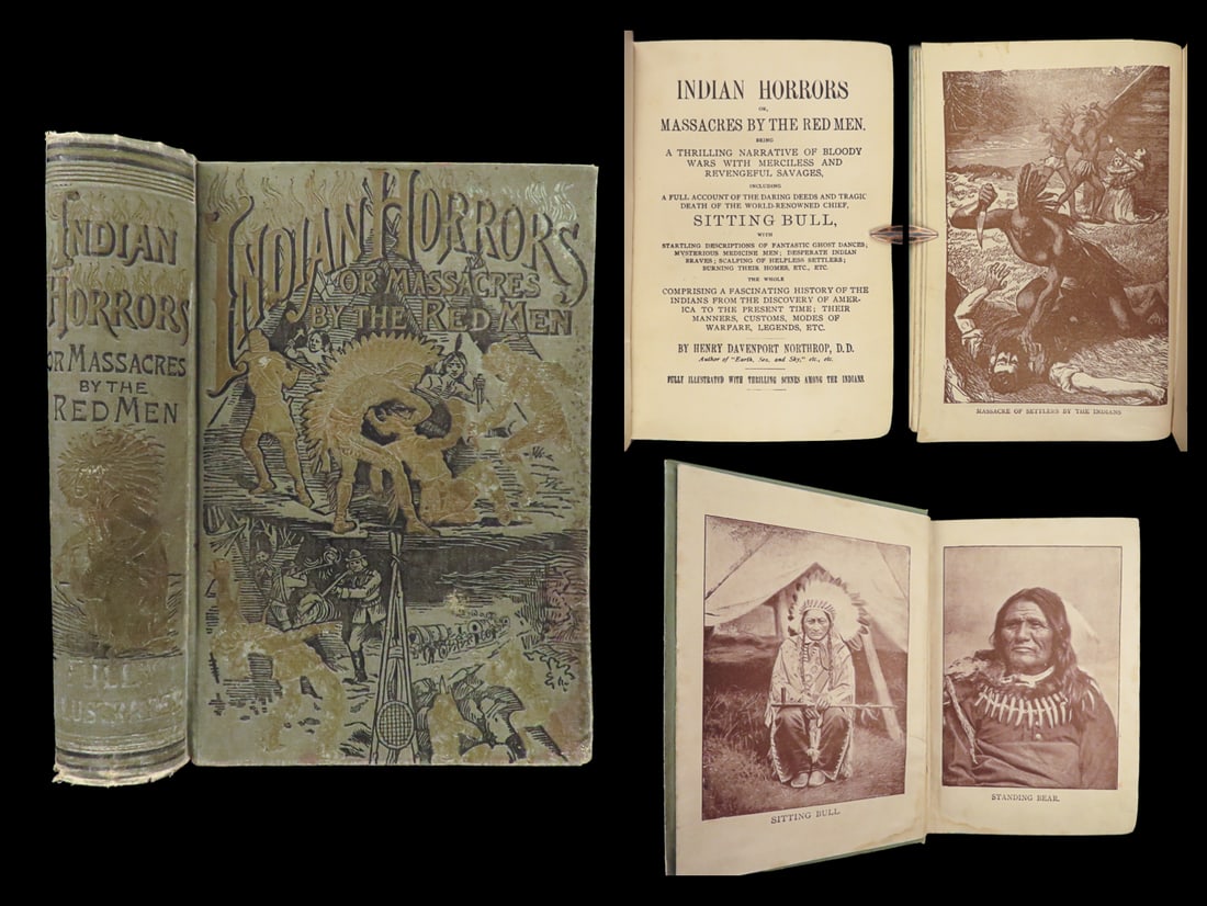 1891 Indian Horrors Native American Massacres Sitting Bull Illustrated WARS: 1891 Indian Horrors Native American Massacres Sitting Bull Illustrated WARS Henry Northrops “Indian Horrors” is a supremely biased account of warfare and relationships between Native American 