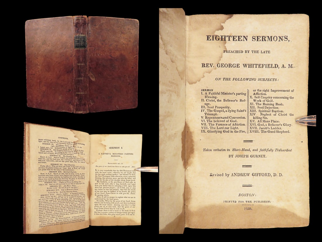 1820 George Whitefield Bible Sermons by Anglican on Repentance in New England: 1820 George Whitefield Bible Sermons by Anglican on Repentance in New England “Congregations are lifeless because dead men preach to them.” ? George Whitefield George Whitefield was one of the