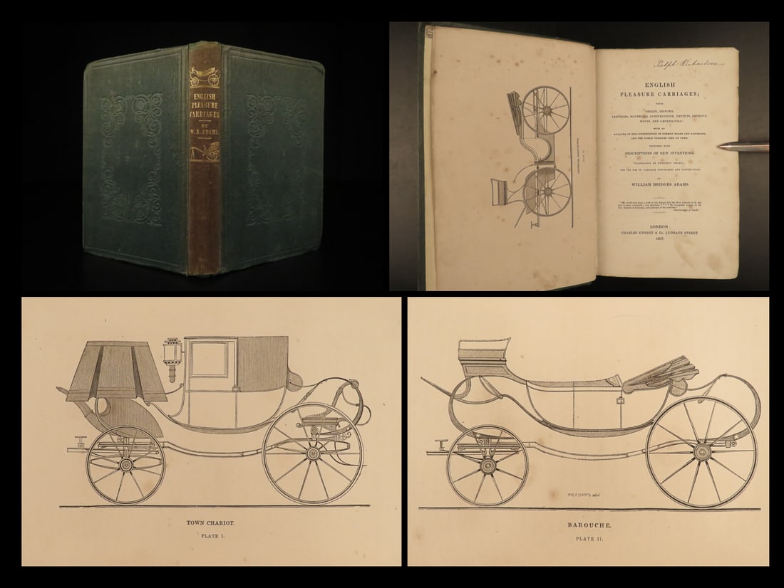 1837 1ed English Pleasure Carriage TRAIN Railroad Coach Invention pre Automobile: 1837 1ed English Pleasure Carriage TRAIN Railroad Coach Invention pre Automobile William Adams “English Pleasure Carriages” is a history of coaches and carriages. This book leaves no topic unt
