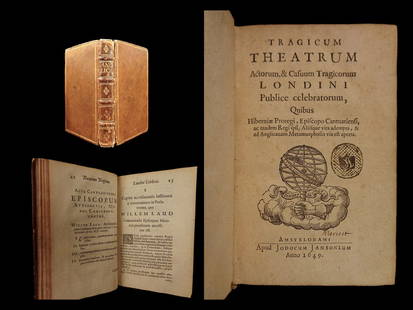 Tragicum Theatrum – Du Moulin, 1649 1st Ed., English Civil War: Tragicum Theatrum Actorum & Casuum Tragicorum Londini Publice celebratorum, by Peter Du Moulin, published in 1649, is a fascinating account that details historical significant trials and executions