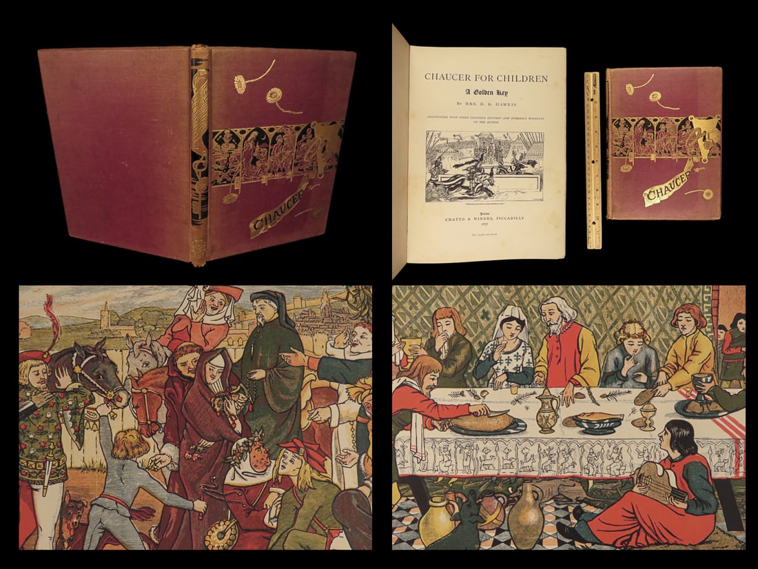 1877 Chaucer Golden Key by Haweis | 1st edition of Canterbury Tales for Children: 1877 Chaucer Golden Key by Haweis | 1st edition of Canterbury Tales for Children “If gold rusts, what then can iron do?” ? Geoffrey Chaucer, The Canterbury Tales ‘The Canterbury Tales’ is 