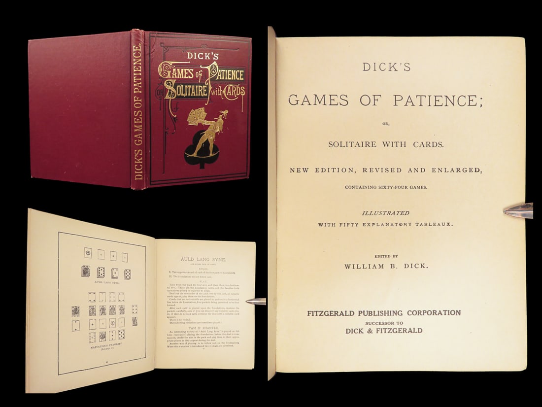 Dick’s Games of Patience – W.B. Dick, 1912: Dicks Games of Patience; or, Solitaire with Cards (1912) is a significant contribution to early 20th-century card game literature. Published in New York, this edition presents a thorough compilation o