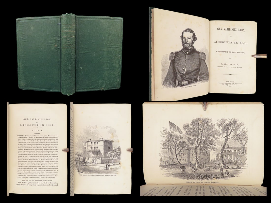 Gen. Nathaniel Lyon and Missouri in 1861 | Peckham, 1866 - 1st Ed, Civil War: Gen. Nathaniel Lyon, and Missouri in 1861: A Monograph of the Great Rebellion by James Peckham is an 1866 history of the Civil War in Missouri. Peckham, a lieutenant colonel in the 8th Missouri Infant