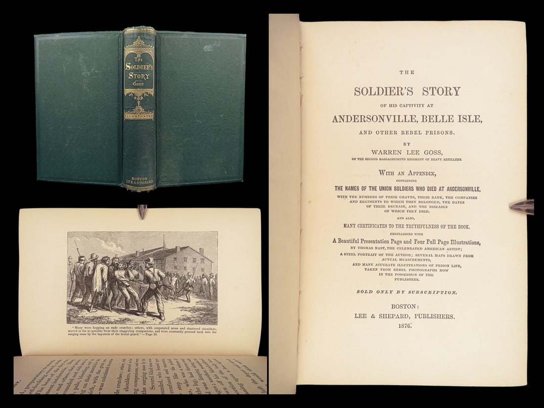 The Soldier’s Story – Warren Lee Goss, 1876 | Civil War Prison Memoir: The Soldiers Story by Warren Lee Goss presents the firsthand account of Union prisoners of war inside Andersonville and other Southern prison camps during the Civil War. Goss details the sufferings of