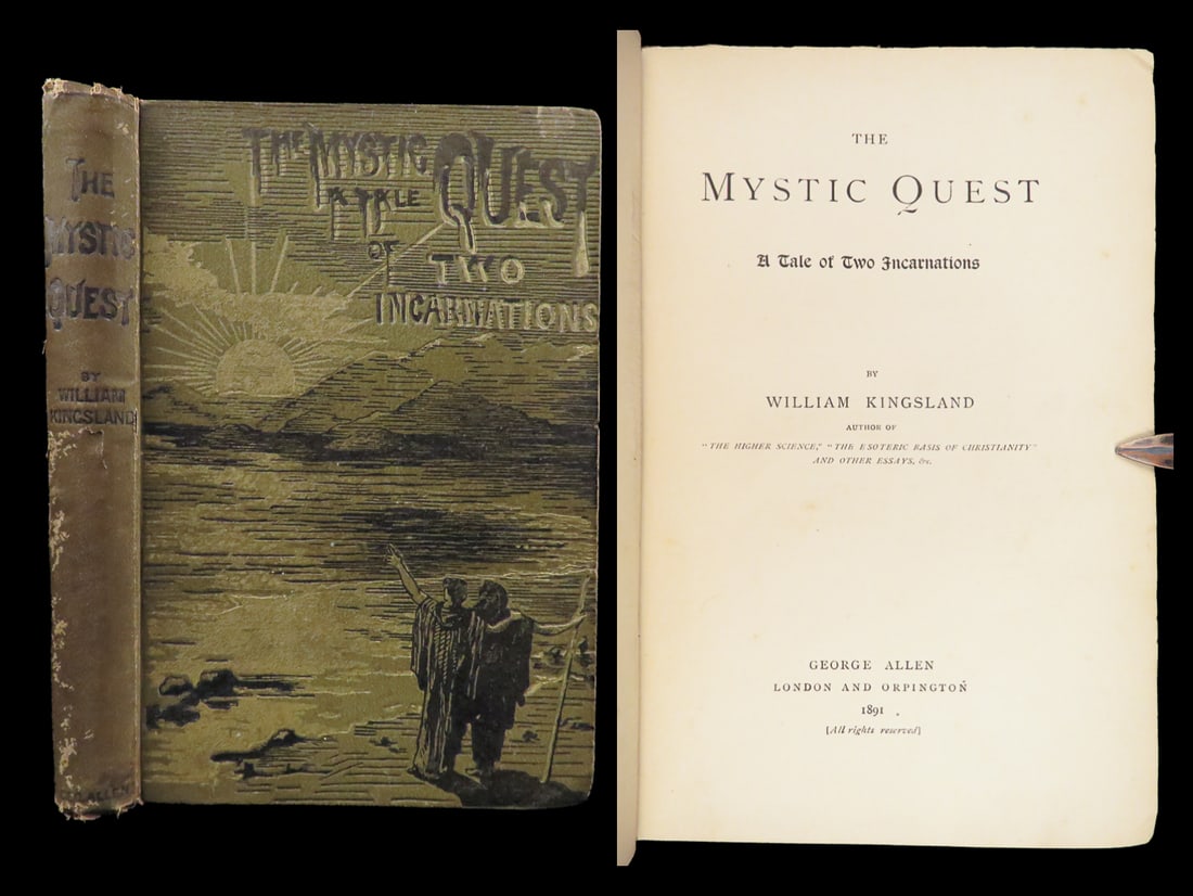 The Mystic Quest – William Kingsland, 1891 First Edition | Theosophical Novel: The Mystic Quest by William Kingsland, published in 1891 by George Allen in London and Orpington, is a rare Victorian-era novel blending esoteric fiction with Theosophical philosophy. As a Theosophist