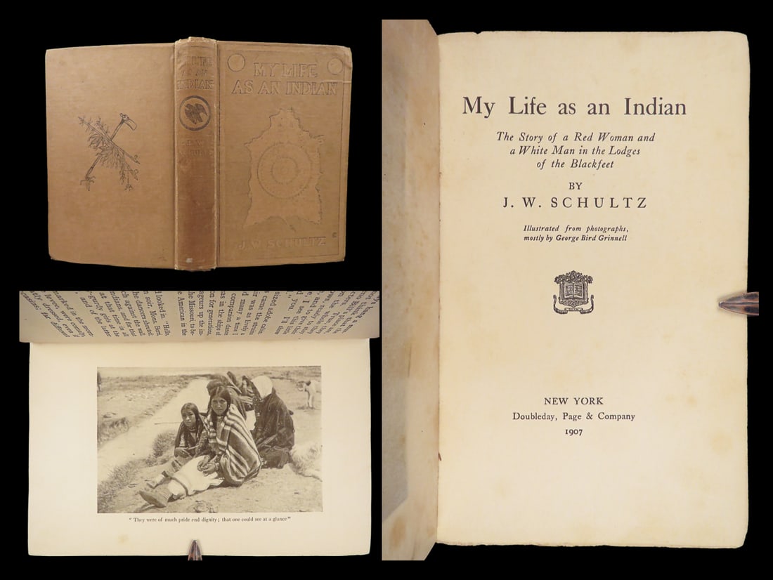 My Life as an Indian | Schultz, 1907 First Edition, Blackfeet Native Americans (1 of 10)
