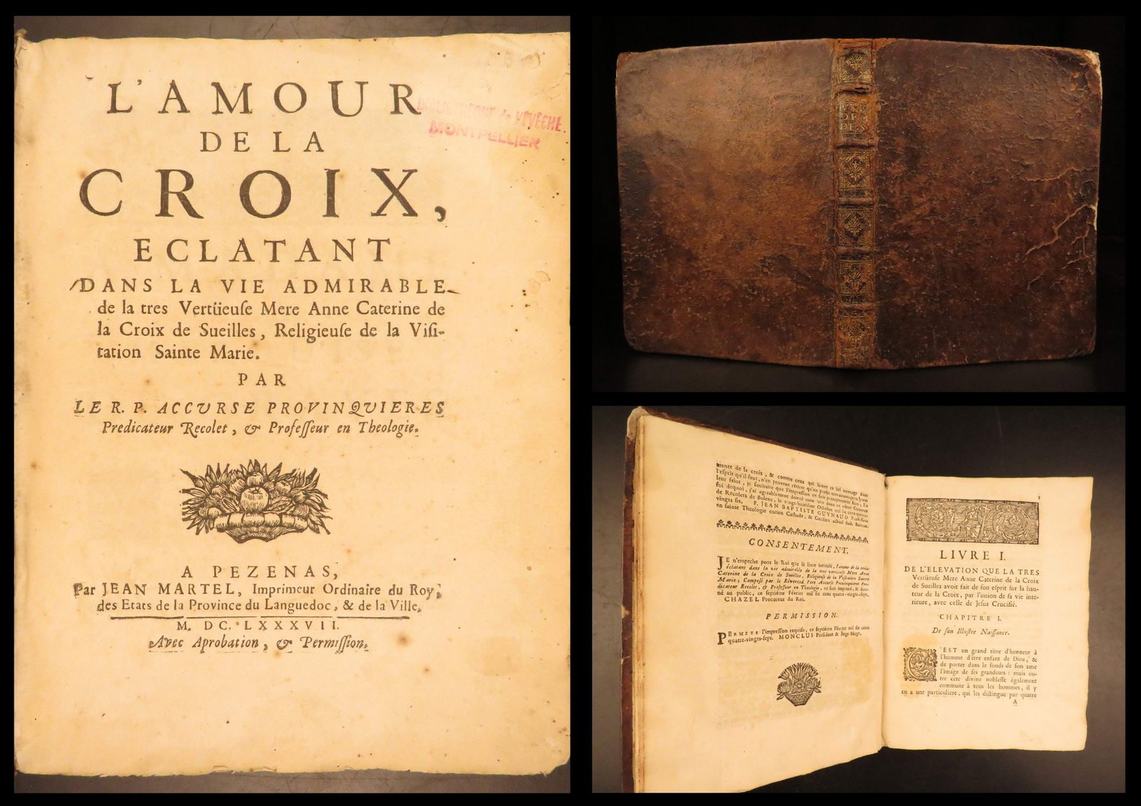 1687 – Life of Nuns | French, Catholic Mysticism & Self Annihilation – Saleilles: LAmour de la Croix Eclatant is a rare 17th-century French Catholic devotional published in 1687. Written by Capuchin friar Accurse Provinquieres, this work recounts the spiritual life and religious di