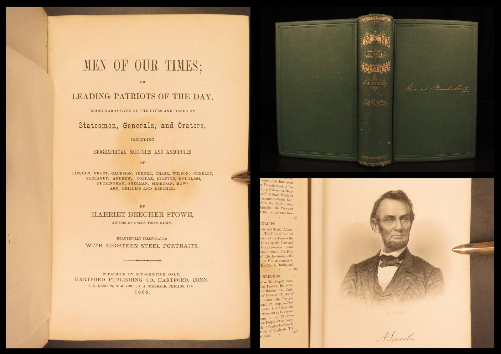1868 – Men of Our Times – Stowe | First Edition – Abe Lincoln, U.S. Grant: Men of Our Times by Harriet Beecher Stowe was published in 1868. Known mostly for her cultural defining work Uncle Toms Cabin, Stowe presents biographical sketches of important men of America with a r