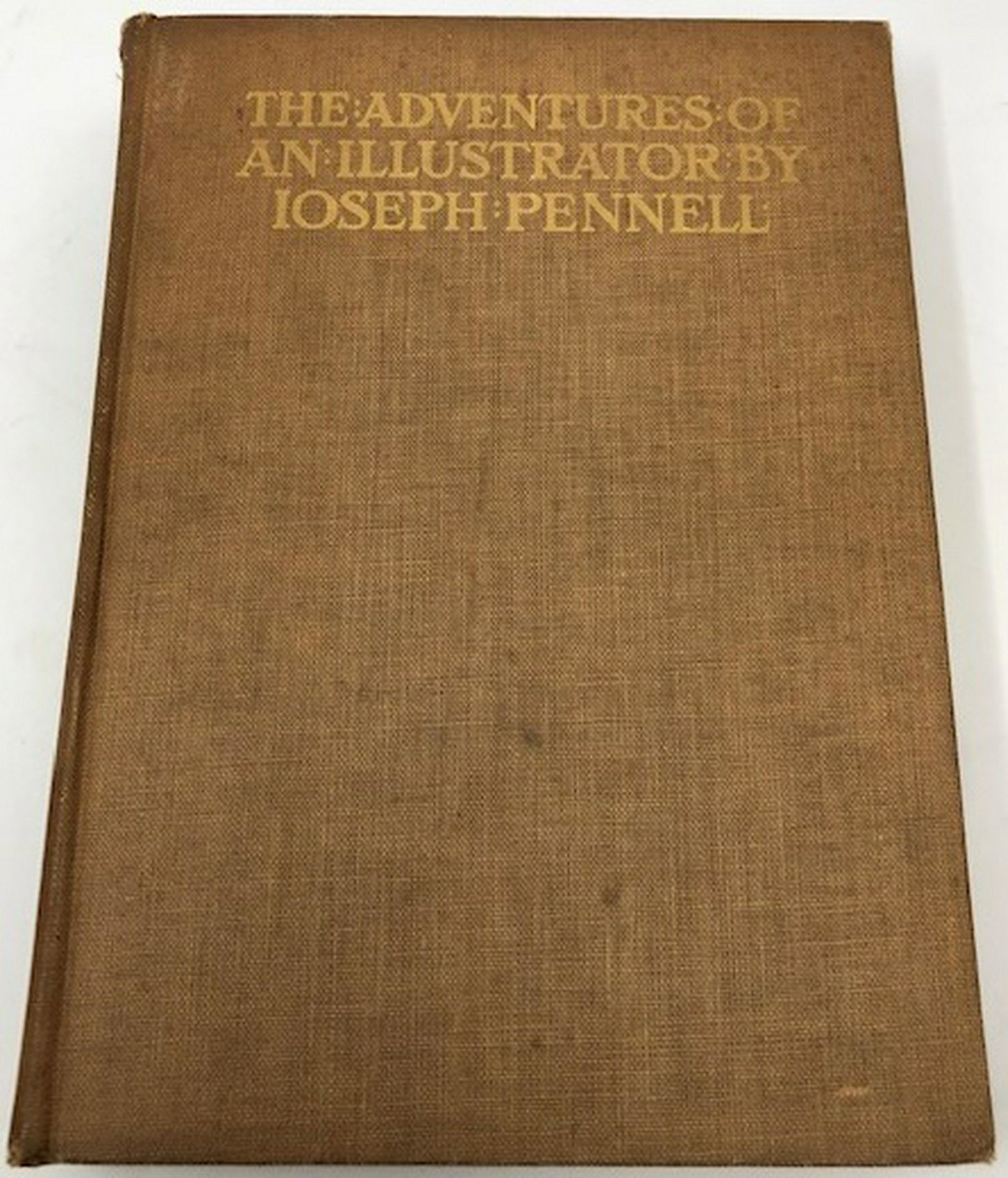 1925 Edition, Adventures of an Illustrator: Description: 1925 edition, Adventures of an Illustrator by Joseph Pennell. Published by Little, Brown and Company, first edition. Hardcover; 372 pages. 1st trade edition bound in light brown cloth let