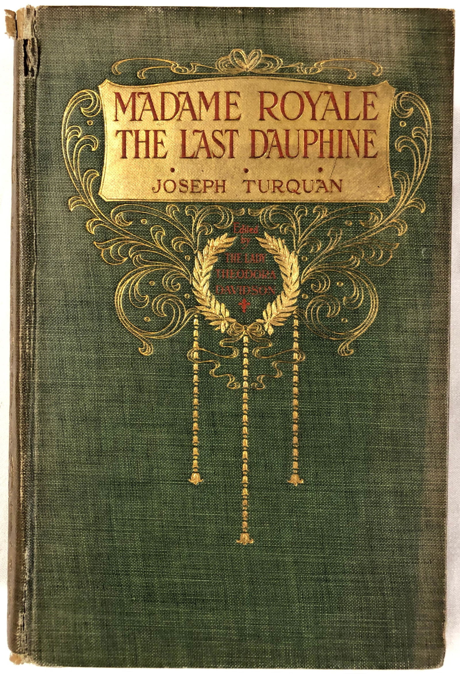 1st Ed., Madame Royale, the Last Dauphine (1 of 5)