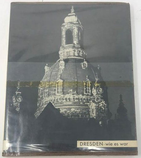 Dresden - wie es war, By Ein bildwerk von Edmund: Description: Dresden - wie es war, By Ein bildwerk von Edmund Kesting, 1955 Alle Recht Vorrbehalten, hardcover with dust jacket and plastic cover; Hardcover, no dust jacket, used; Measurements approxi