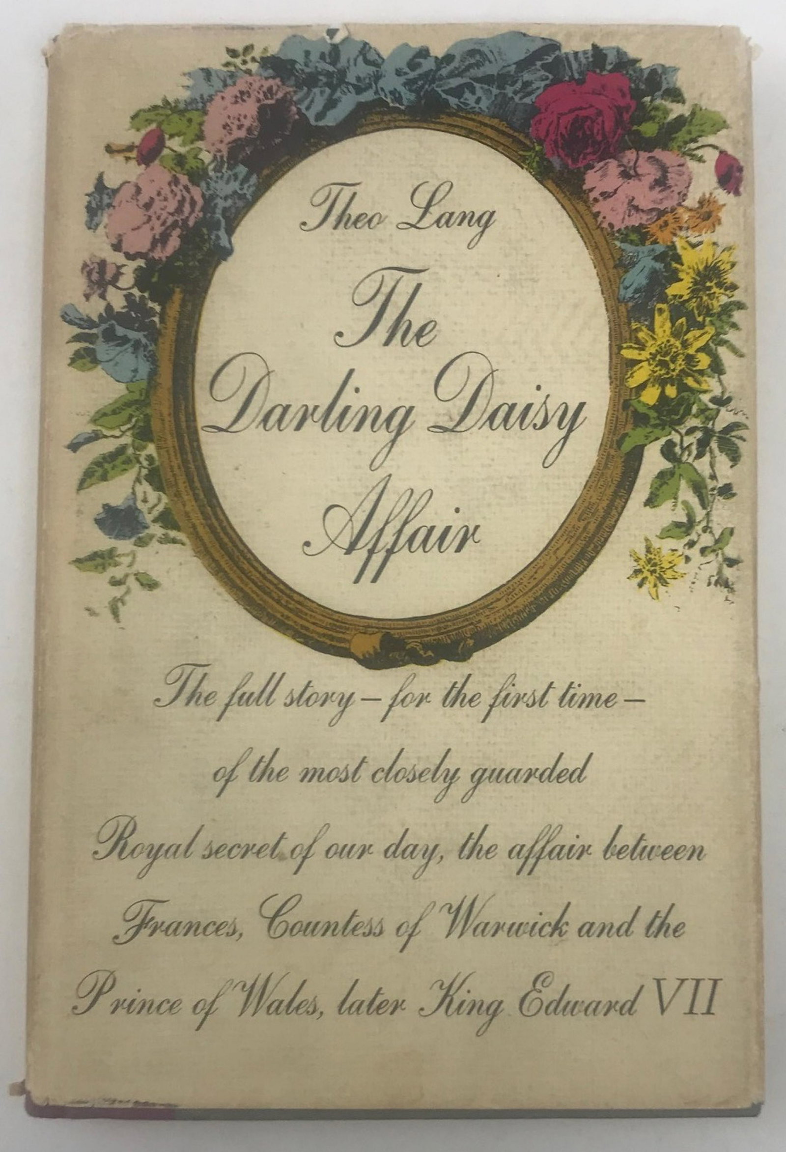 1st Ed., The Darling Daisy Affair: Description: The Darling Daisy Affair by Theo Lang. First edition, published by Atheneum, 1966. Reportedly the full story of the affair between the Countess of Warwick and the prince who became King E