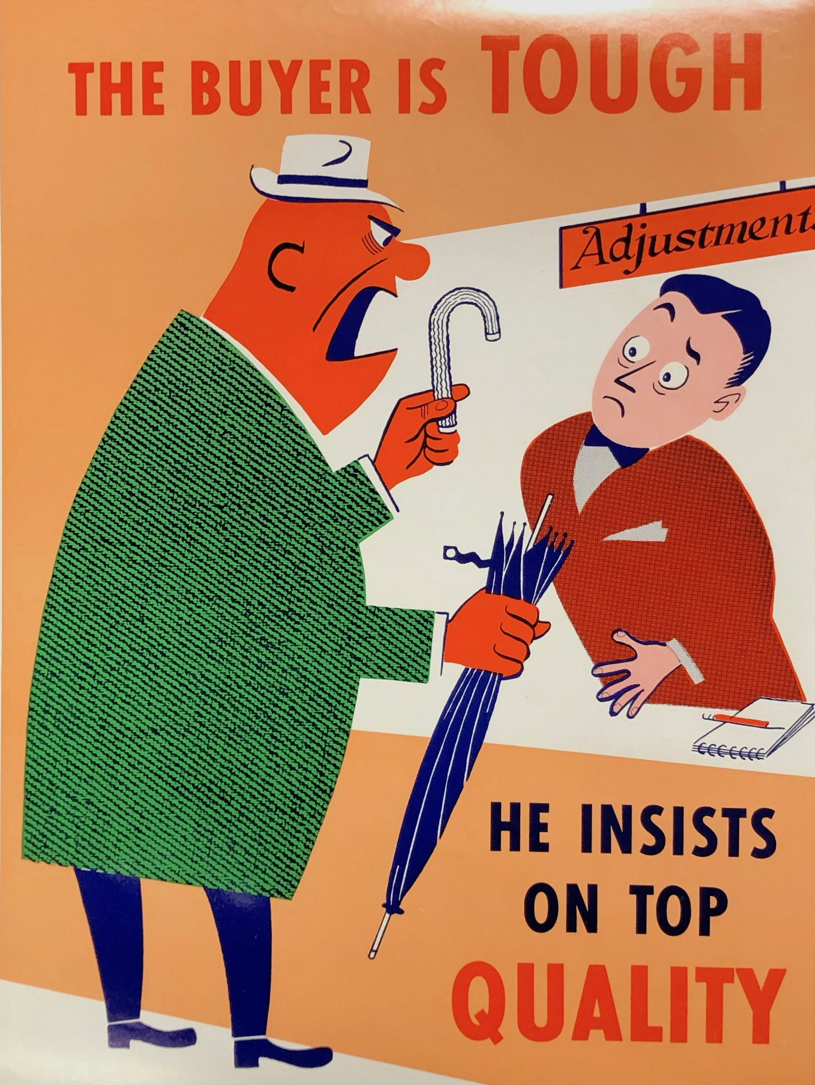 THE BUYER is TOUGH HE INSISTS ON TOP QUALITY; M 2714 QC;: Vintage Original Mid Century Safety Poster: THE BUYER is TOUGH HE INSISTS ON TOP QUALITY; M 2714 QC; Approximate measurements: 17 x 22 inches; Material: paper; ELLIOT SERVICE COMPANY INC. MOUNT VERNON
