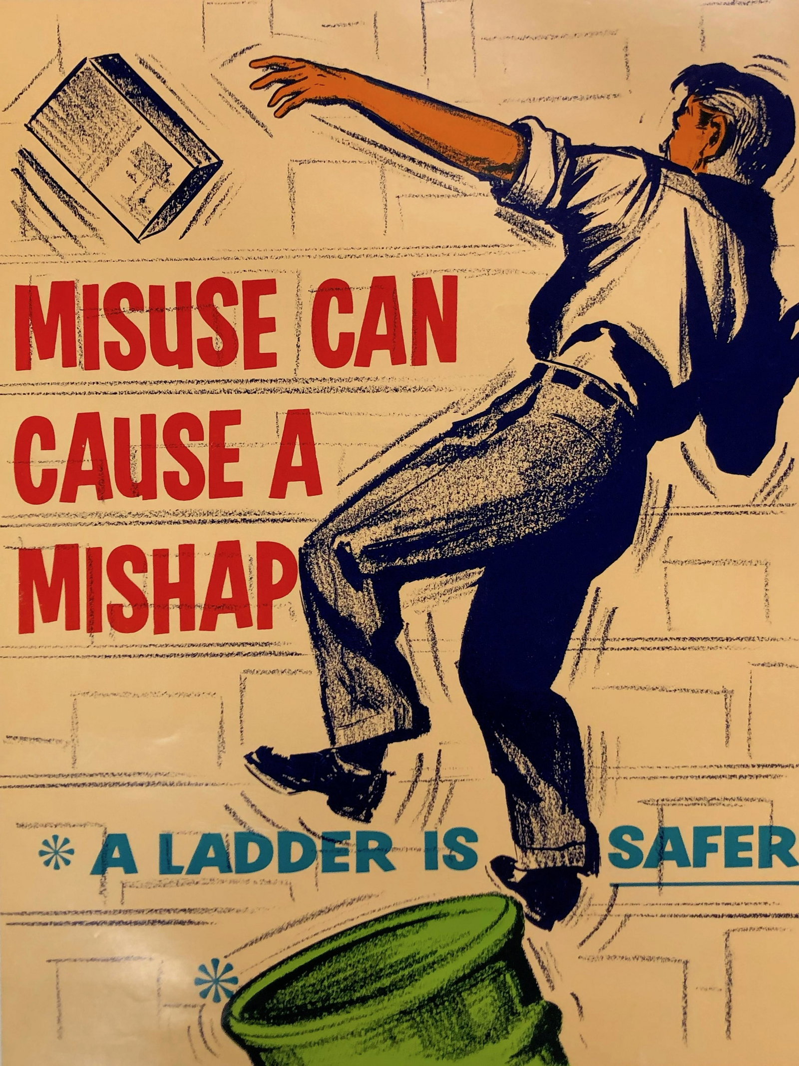 MISUSE CAN CAUSE A MISHAP * A LADDER IS SAFER; S 1769;: Vintage Original Mid Century Safety Poster: MISUSE CAN CAUSE A MISHAP * A LADDER IS SAFER; S 1769; Approximate measurements: 17 x 22 inches; Material: paper; ELLIOT SERVICE COMPANY INC. MOUNT VERNON, 