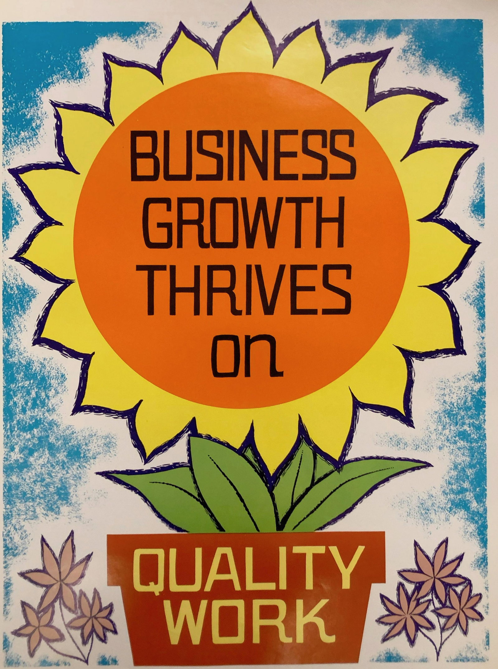 BUSINESS GROWTH THRIVES ON QUALITY WORK; M 2781 MD;: Vintage Original Mid Century Safety Poster: BUSINESS GROWTH THRIVES ON QUALITY WORK; M 2781 MD; Approximate measurements: 17 x 22 inches; Material: paper; ELLIOT SERVICE COMPANY INC. MOUNT VERNON, NEW