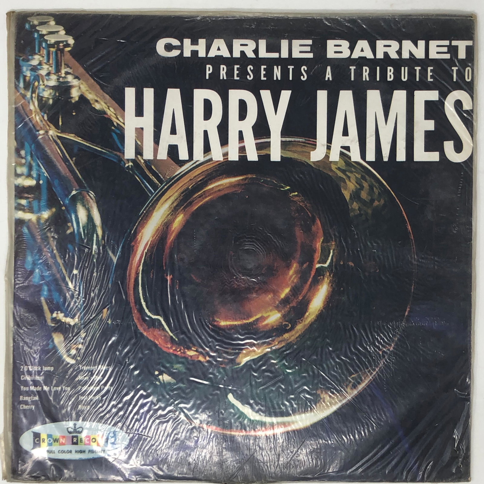 CHARLIE BARNET, A TRIBUTE TO HARRY JAMES, CLP-5114,: CHARLIE BARNET, A TRIBUTE TO HARRY JAMES, CLP-5114, CROWN RECORDS;Category: VINYL RECORD(S);Approximate measurements: 7 x 10 inches;Materials: vinyl, paper;Condition: used, good, as is;Shipping cost: 