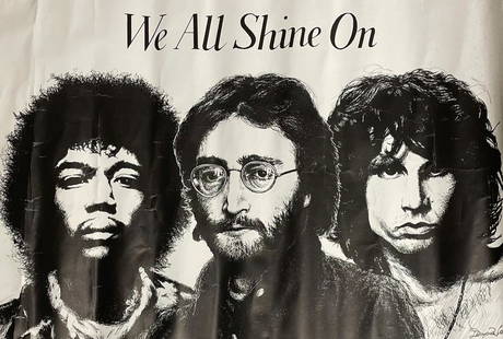 SIGNED/ We All Shine On Poster/JIMI HENDRIX JOHN LENNON JIM MORRISON: Artist SIGNED We All Shine On . JIMI HENDRIX JOHN LENNON JIM MORRISON. Measurement approximate: 20 x 24 (Inches). Material: Paper. Note: Slight tear at the edge. Image not affected.