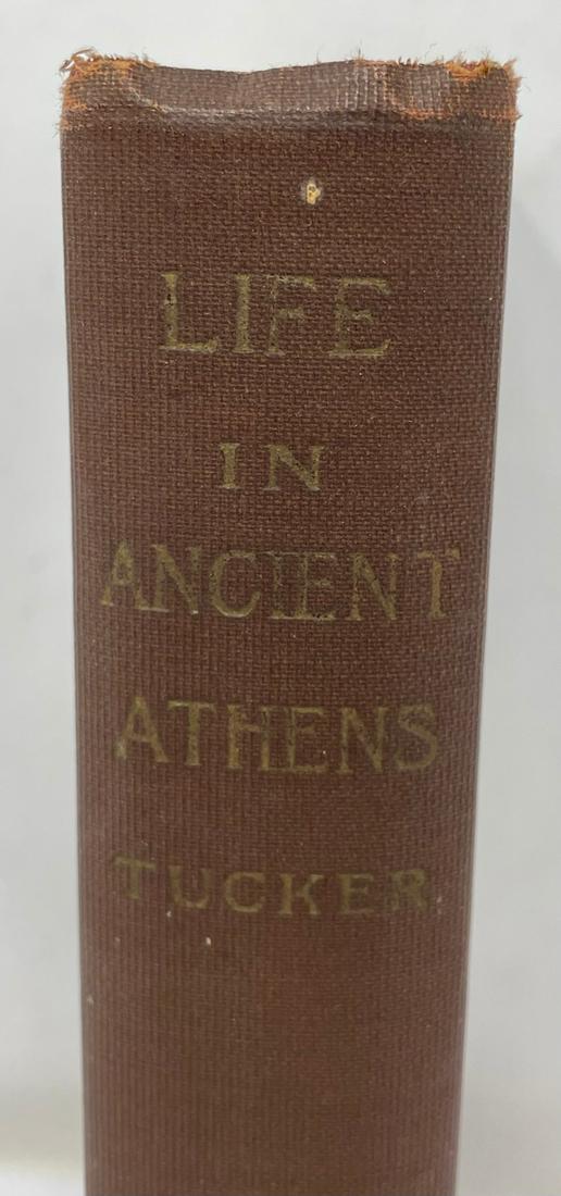 T.G. Tucker: Life in Ancient Athens. 1927 Edition.: Description: T.G. Tucker Life in Ancient Atheans. New York: Macmillan Company 1927Measurement approximately: 7.5” H.Material: Paper.Condition: Good.Note: Hard Cover., 2nd Edition., 323 PP.
