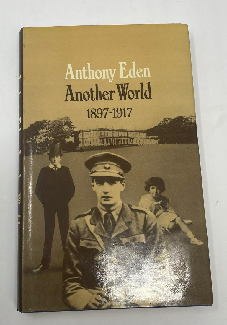 Anthony Eden. Another World 1897  1917. Published 1976 (1 of 5)