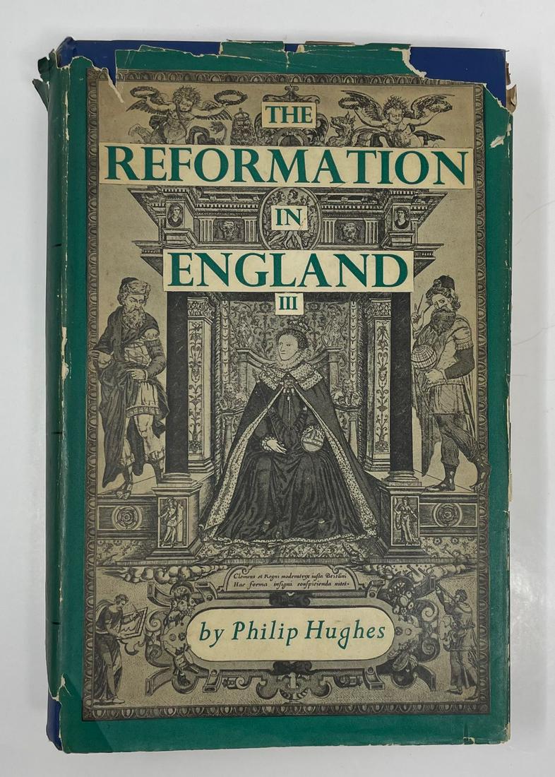 The Reformation in England vol. III, Philip Hughes: Description: The Reformation of England vol. III and final volume by Philip Hughes Copyright 1954; Material: Paper