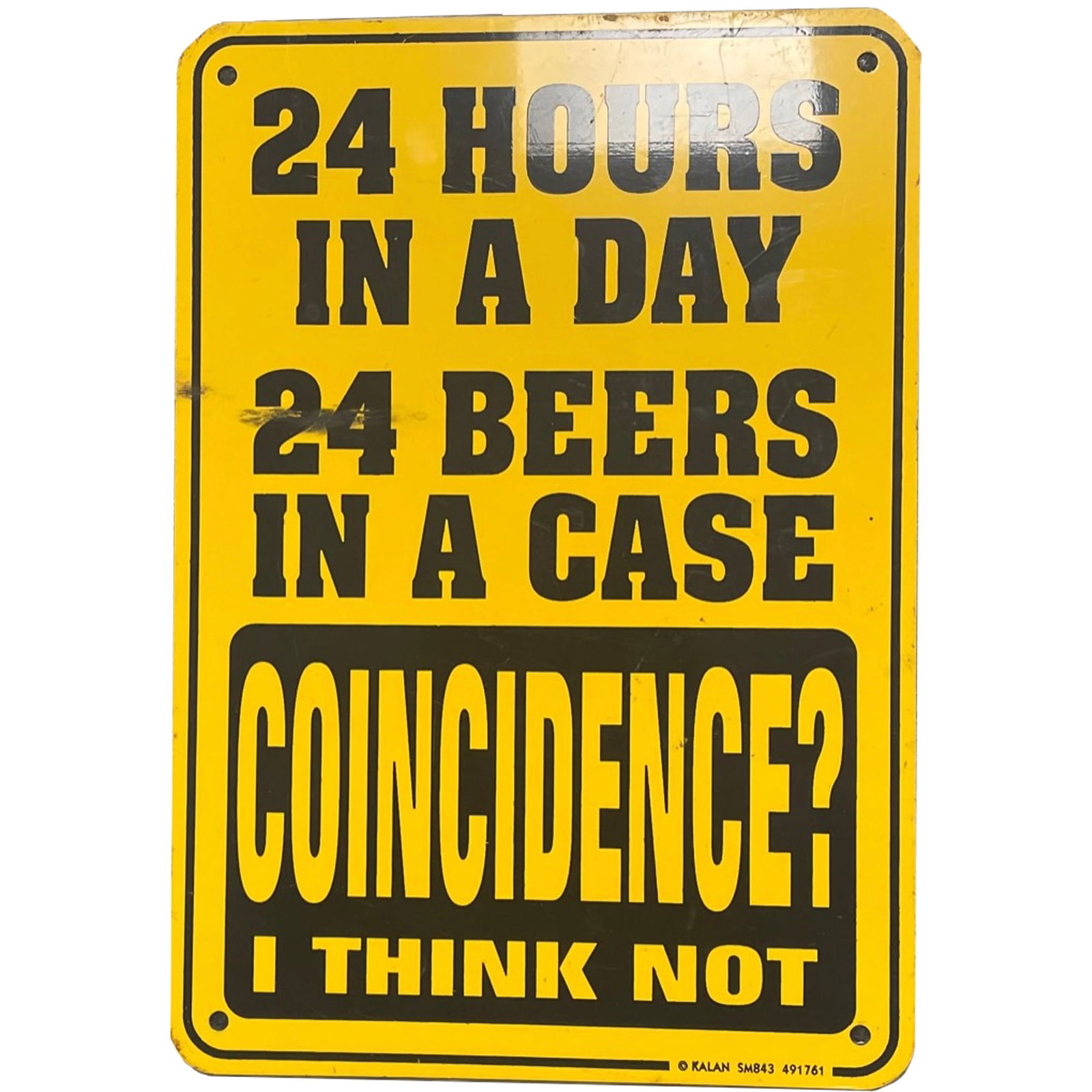 24 Hours/Beers a Day Coincidence? Sign (1 of 3)