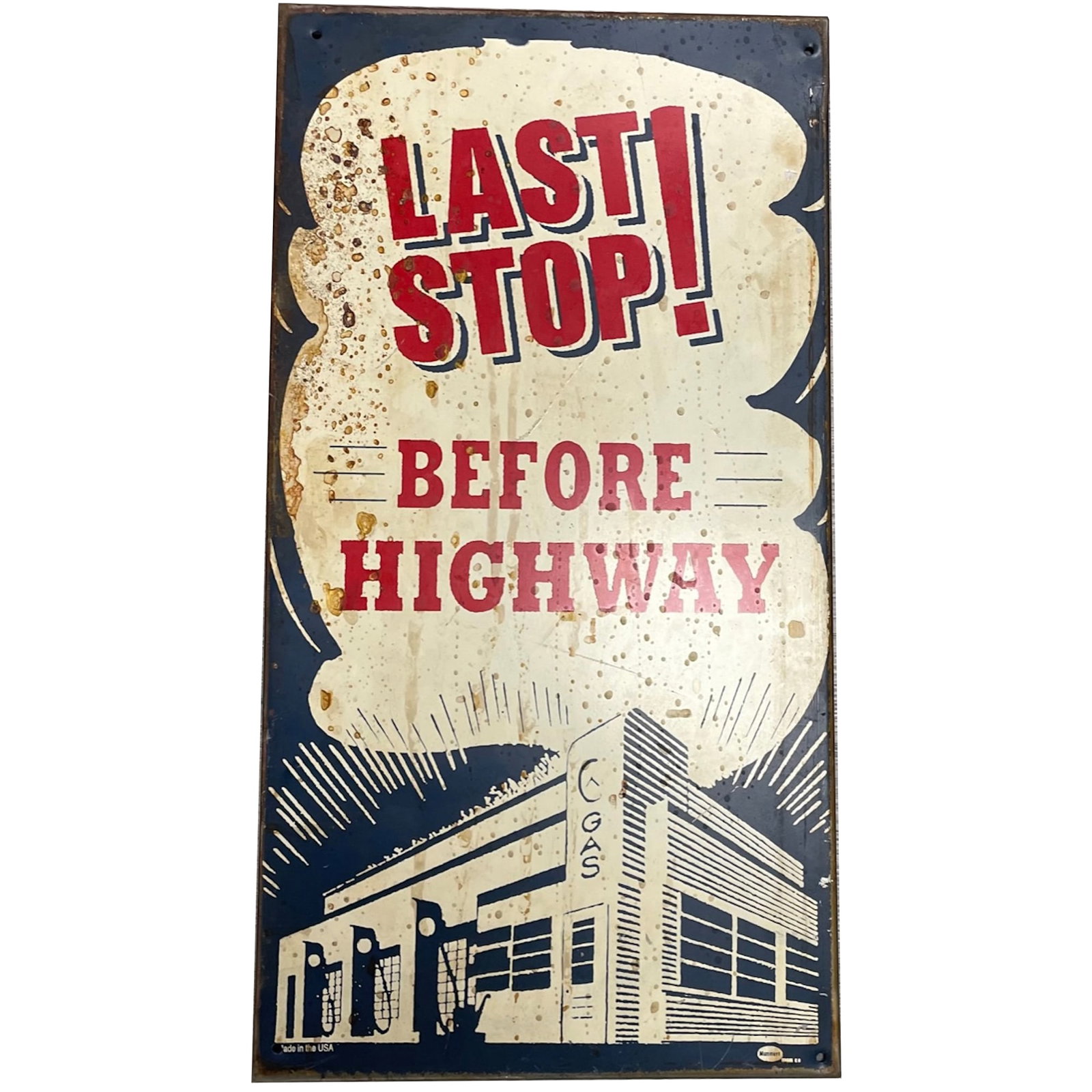 Last Stop! Before Highway Advertisement Sign: Description: Last Stop! Before Highway Sign. Measures approximately: 18 X 9.5 Inches. Material : Metal.