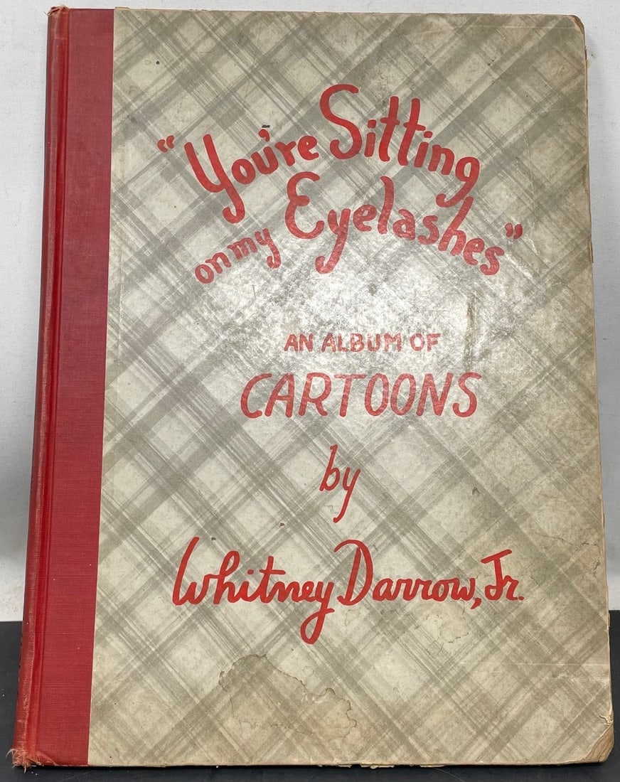 "You're Sitting on my Eyelashes" An Album of Cartoons by Whitney Darrow, Jr. (1 of 3)