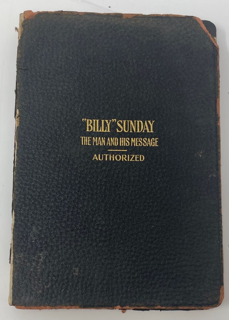Billy? Sunday The Man and His Message, William T. Ellis, LLD/L T Myers: Description: (Billy Sunday The Man and His Message) William T. Ellis, LLD/L T Myers; Material: Paper