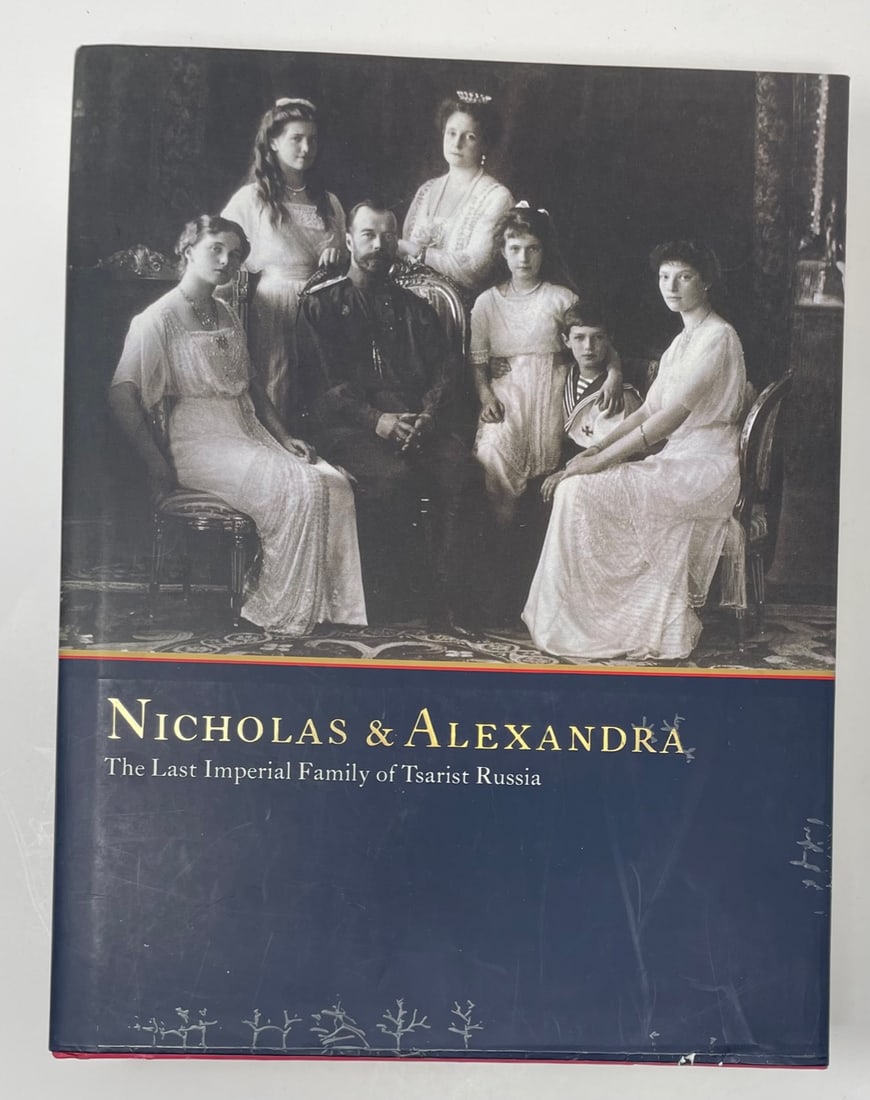 Nicholas & Alexandra The last imperial family of Tsarist Russia: Description: Nicholas & Alexandra The last imperial family of Tsarist Russia from the Hermitage Museum copyright 1998; Material: Paper