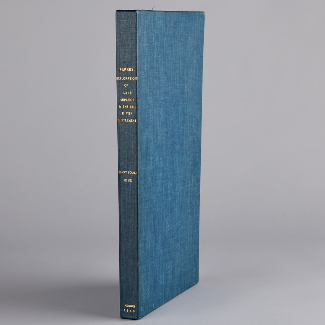 "Papers: Exploration of Country" Reports Book 1859: Simon James Dawson, George Gladman, and Henry Youle Hind, "Papers Relative to the Exploration of the Country between Lake Superior and the Red River Settlement," London: G.E. Eyre & W. Spottiswoode, 1