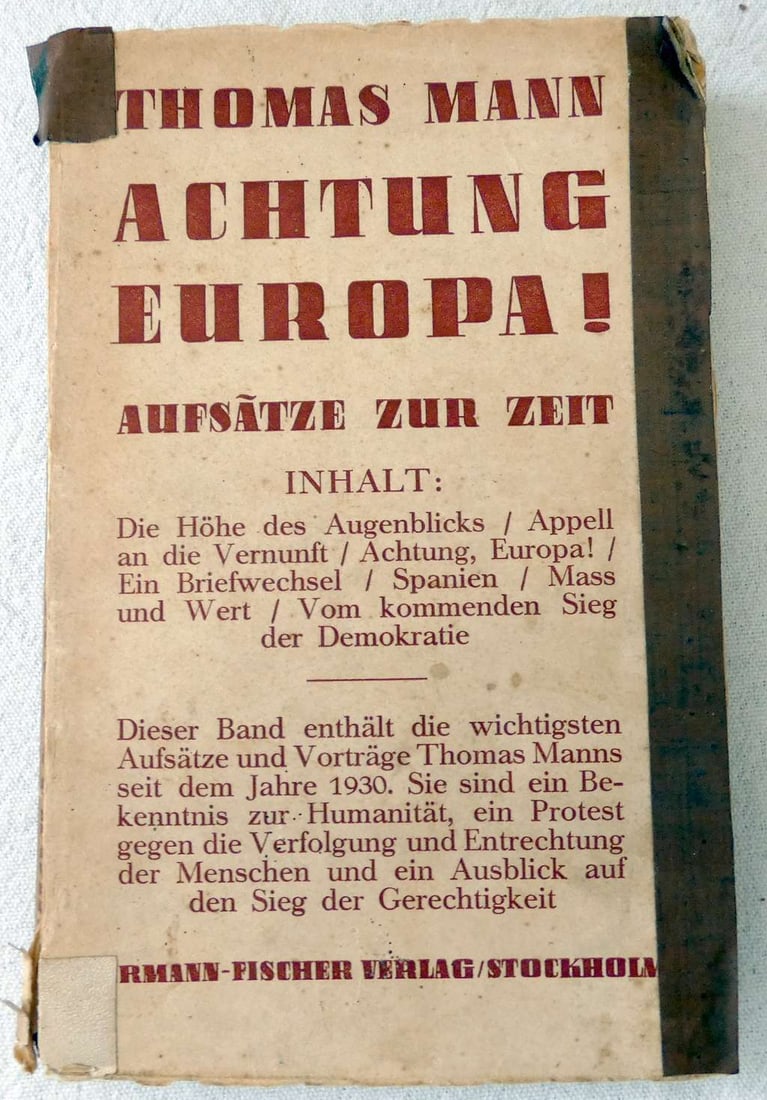 Thomas Mann. Achtung, Europa! Aufsaetze zur Zeit., 1st ed. 1938, Stockholm, in German: Thomas Mann. Achtung, Europa! Aufsaetze zur Zeit., 1st ed. 1938, Stockholm, in German Stockholm, Bermann-Fischer, 1938, 192 pp, . First edition, soft cover, 20.5 x 13 cm. The volume contains, among ot