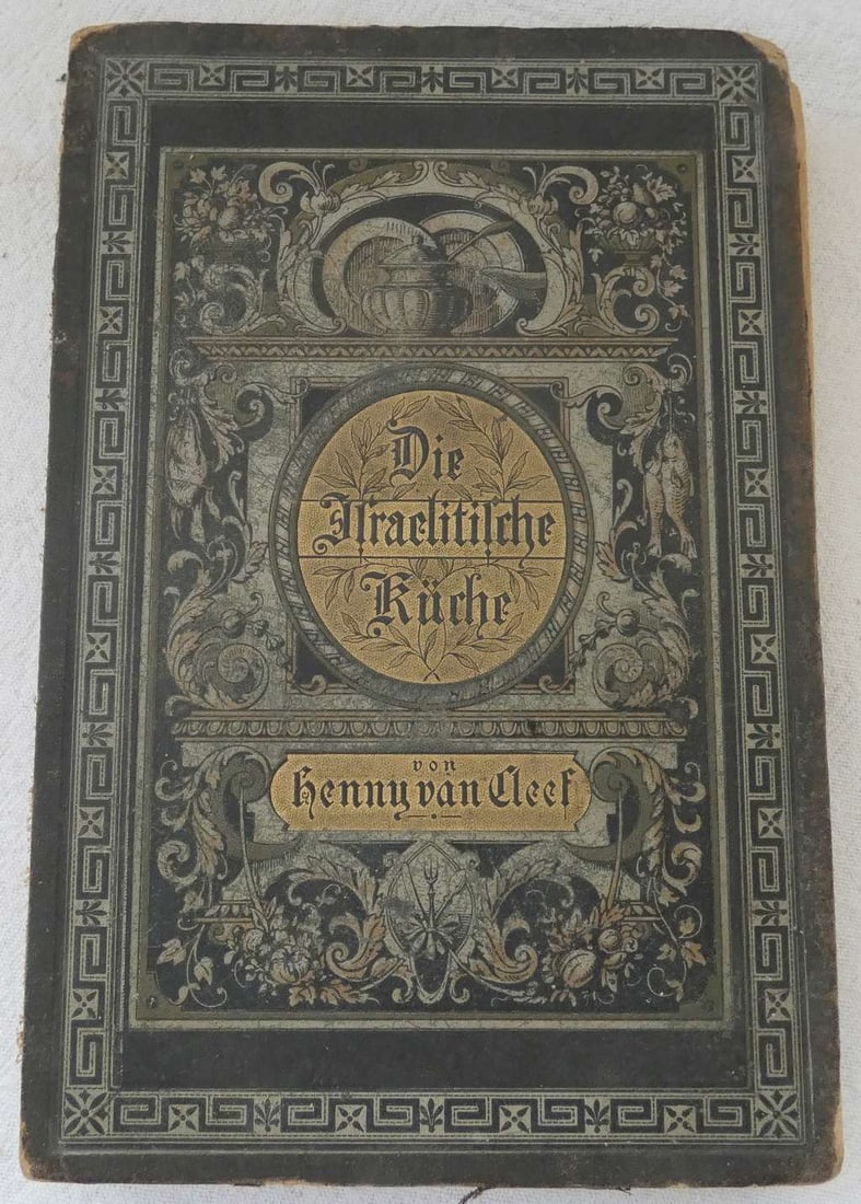 "Die Israelitische Kueche" by Henny van Cleef, 1st ed., 1891, in German. (1 of 15)