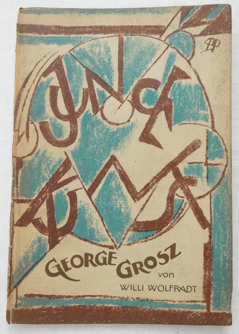 George Grosz von Willi Wolfradt, Avant-garde Litho cover by Bernhard Hoetger, illustr., 1st ed.,: George Grosz von Willi Wolfradt, Bauhaus Avant-garde Litho cover by Bernhard Hoetger, illustr., 1st ed., Junge Kunst, Band 21, 1921, in German KlinkhaK377:L377rd & Biermann / Leipzig, 1921., 15 pp