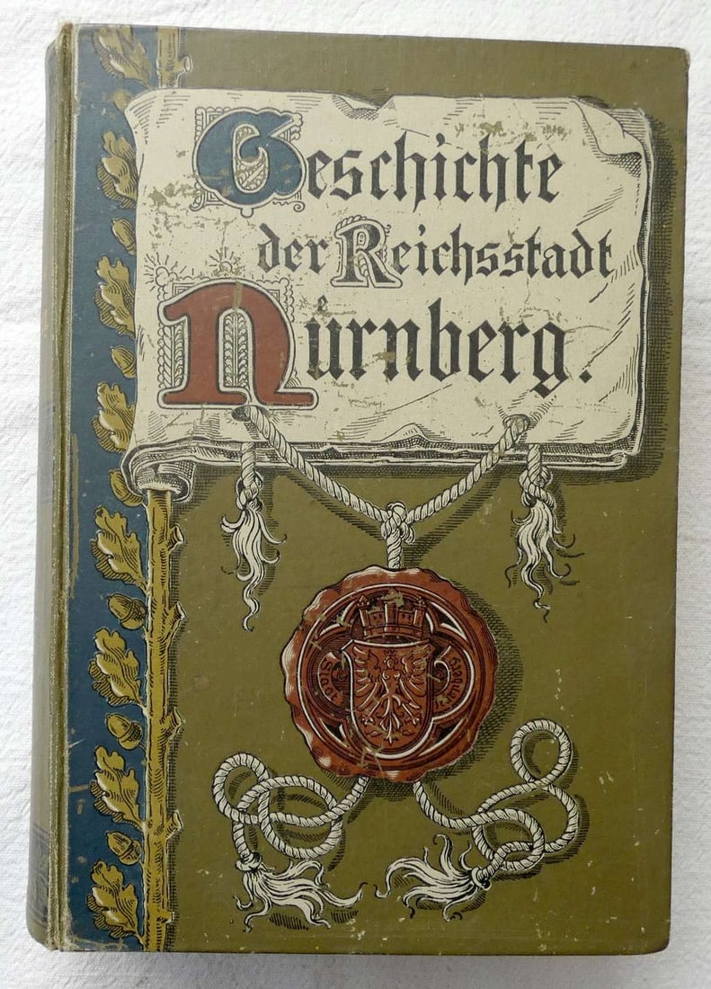Geschichte der Reichsstadt Nurnberg von Emil Reicke. illust, 1896, German, Art nouveau cover (1 of 20)
