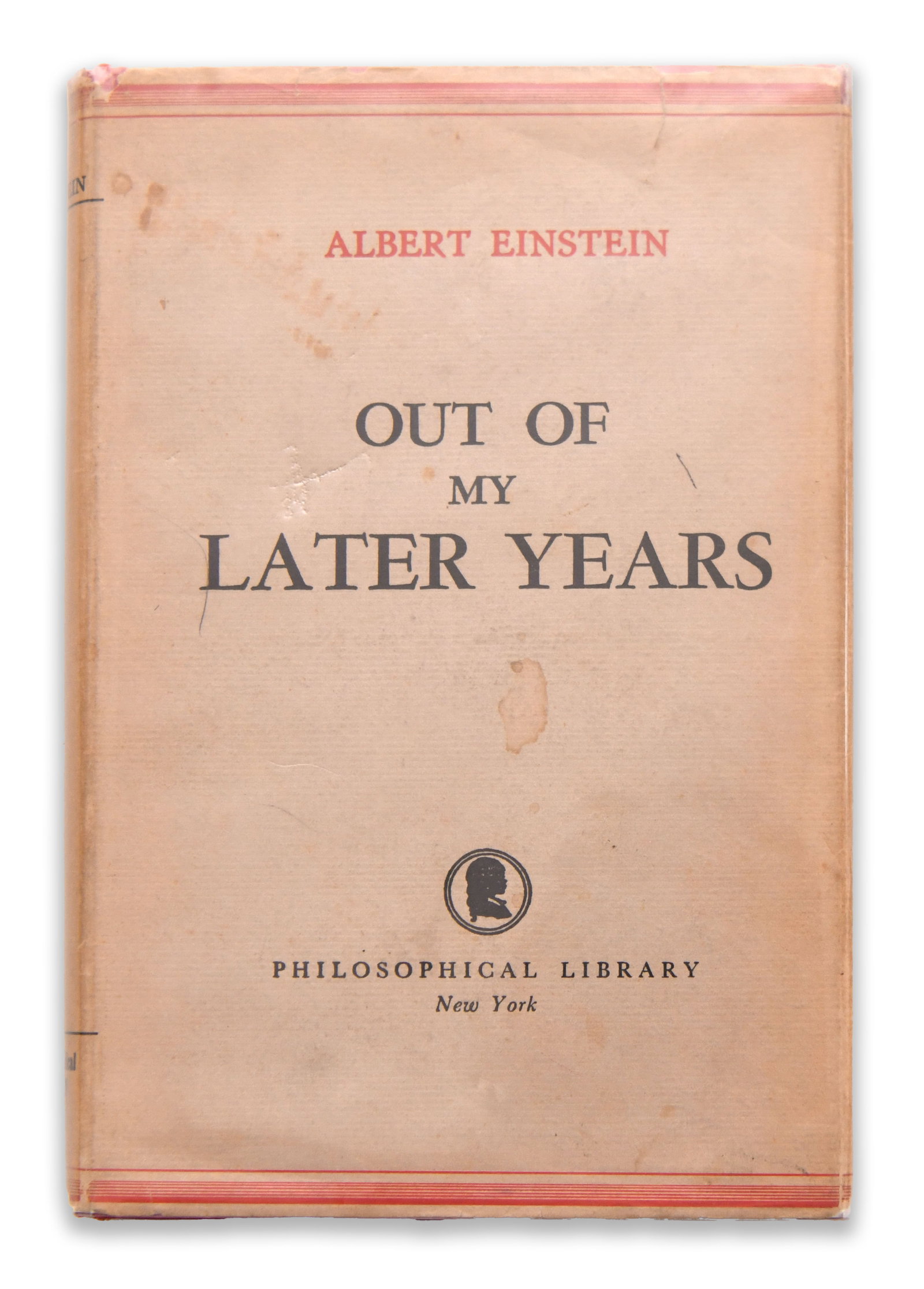 ALBERT EINSTEIN (1879-1955) - Signed Out of My Later Years (Philosophical Library, New York): ALBERT EINSTEIN (1879-1955) - SIGNED OUT OF MY LATER YEARS (PHILOSOPHICAL LIBRARY, NEW YORK) Provenance and Authenticity: This item is presented as a signed edition of Albert Einstein's Out of My Late