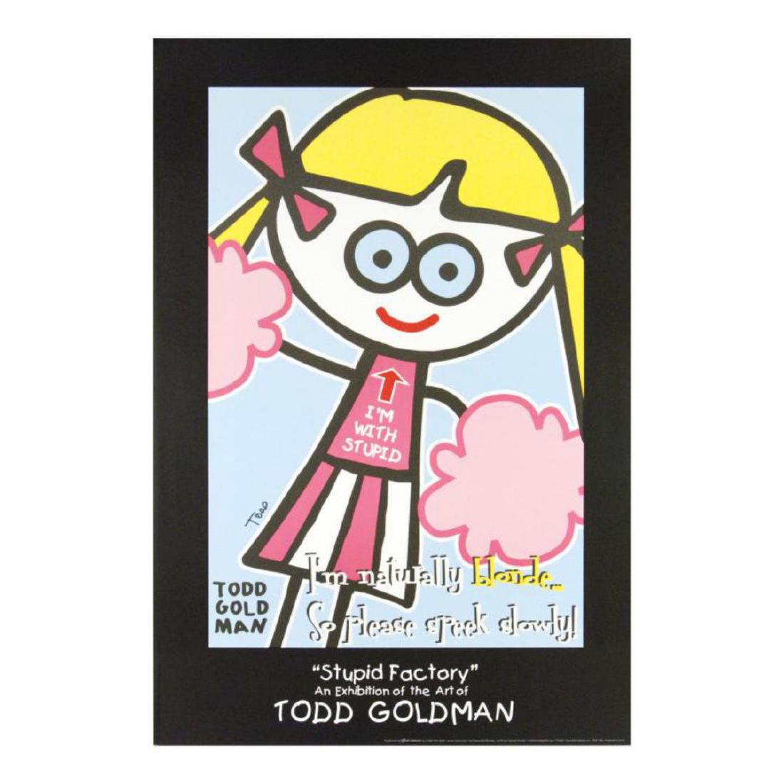 "I'm Naturally Blonde So Please Speek Slowly!" Fine Art: ADD THE IRREVERENT ARTWORK OF WORLD-RENOWNED ARTIST TODD GOLDMAN TO YOUR COLLECTION! Pop artist Todd Goldman is known all across the globe for his whip-smart and wickedly funny puns and pictures! "I'm