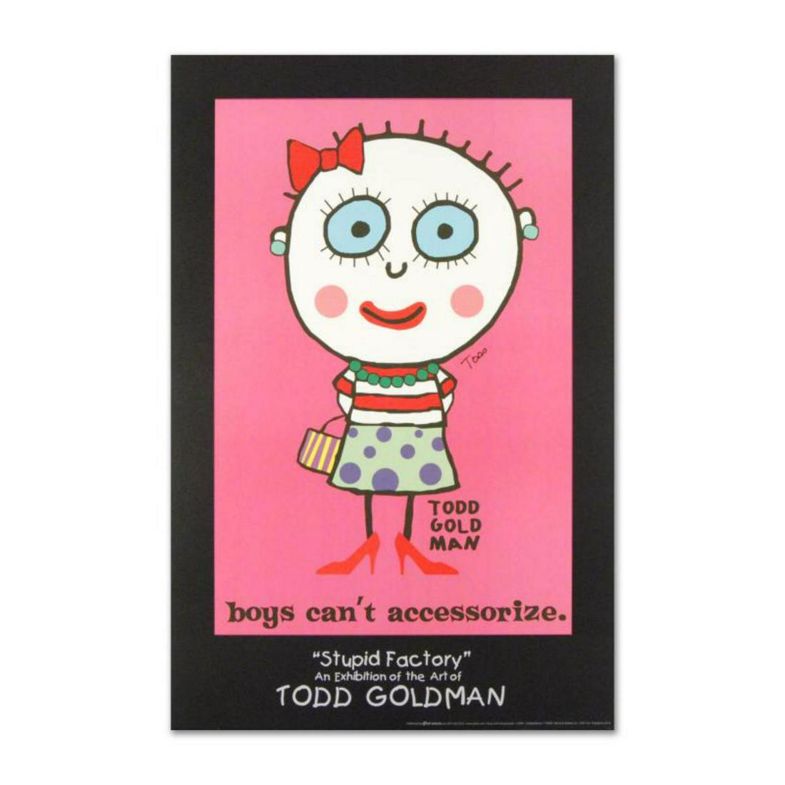 "Boys Can't Accessorize" Fine Art Litho Poster Hand: ADD THE IRREVERENT ARTWORK OF WORLD-RENOWNED ARTIST TODD GOLDMAN TO YOUR COLLECTION! Pop artist Todd Goldman is known all across the globe for his whip-smart and wickedly funny puns and pictures! "Boy