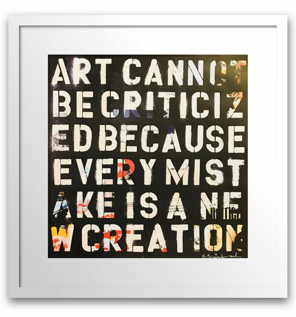 Mr. Brainwash- Original Offset Lithograph on Paper "Art: Artist: Mr. Brainwash. Medium: Original Offset Lithograph on Paper. Title: Art Cannot be Criticized. Size (Unframed): 24" x 24". Size (Framed): 32" x 32". Reference# 13672.