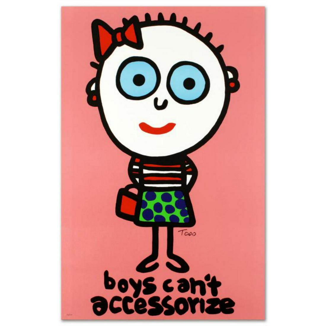 "Boys Can't Accessorize" Limited Edition Lithograph: Pop artist Todd Goldman is known all across the globe for his whip-smart and wickedly funny puns and pictures! "Boys Can't Accessorize" is a limited edition lithograph on paper, numbered and hand sign