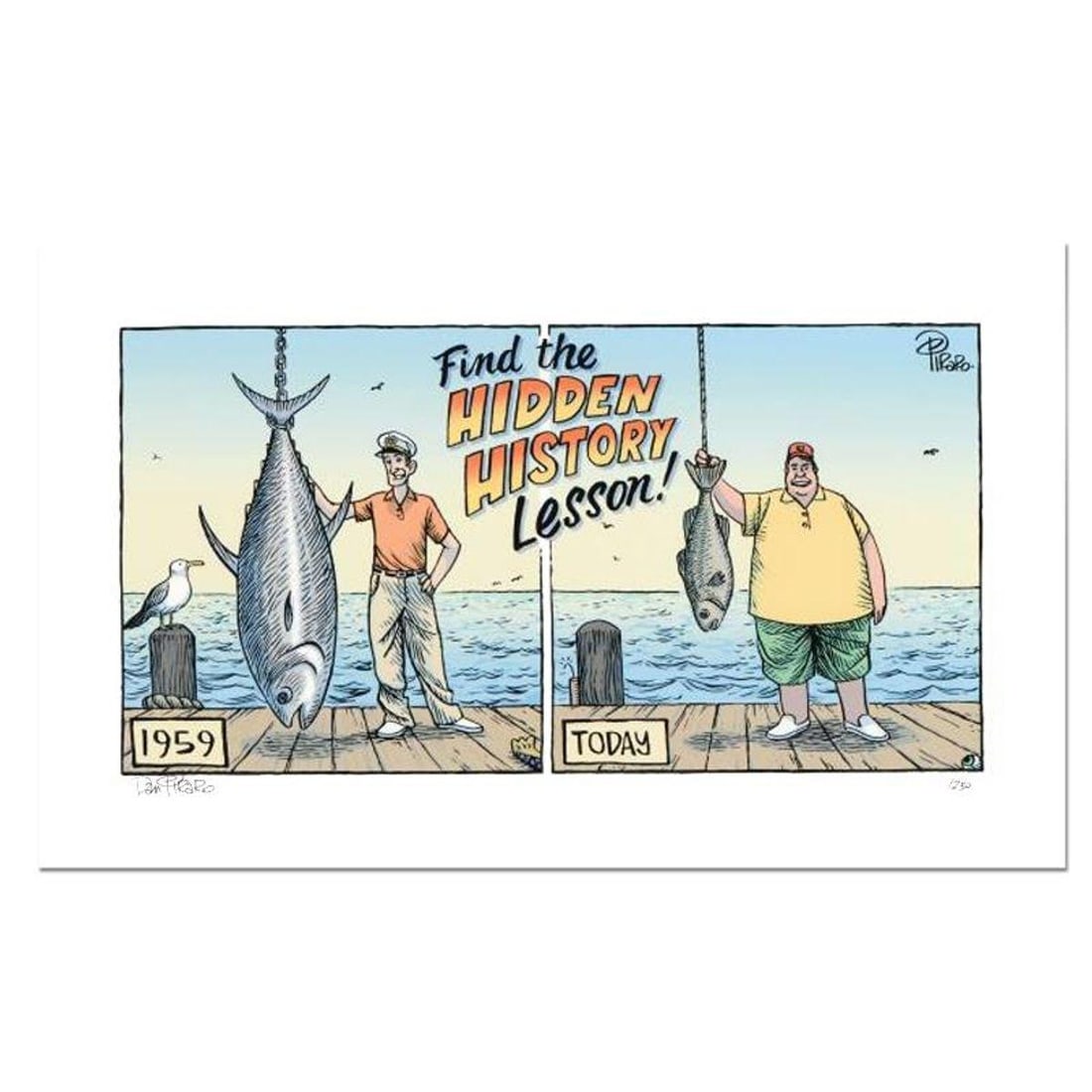 Bizarro, "Hidden History" Numbered Limited Edition Hand Signed by creator Dan Piraro; Letter of: Hidden History is a limited edition giclee on paper by Dan Piraro, creator of the critically acclaimed and award winning comic strip, Bizarro. This piece is numbered and hand signed by the artist and