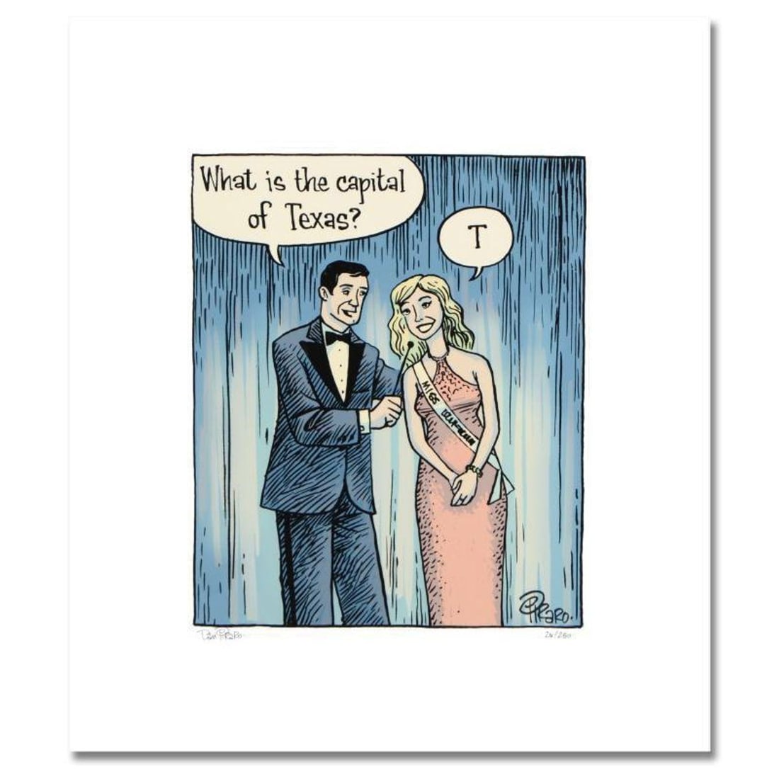 Bizarro, "Beauty Contest" Numbered Limited Edition Hand Signed by creator Dan Piraro; Letter of: Beauty Contest is a limited edition giclee on paper by Dan Piraro, creator of the critically acclaimed and award winning comic strip, Bizarro! This piece is numbered and hand signed by the artist and