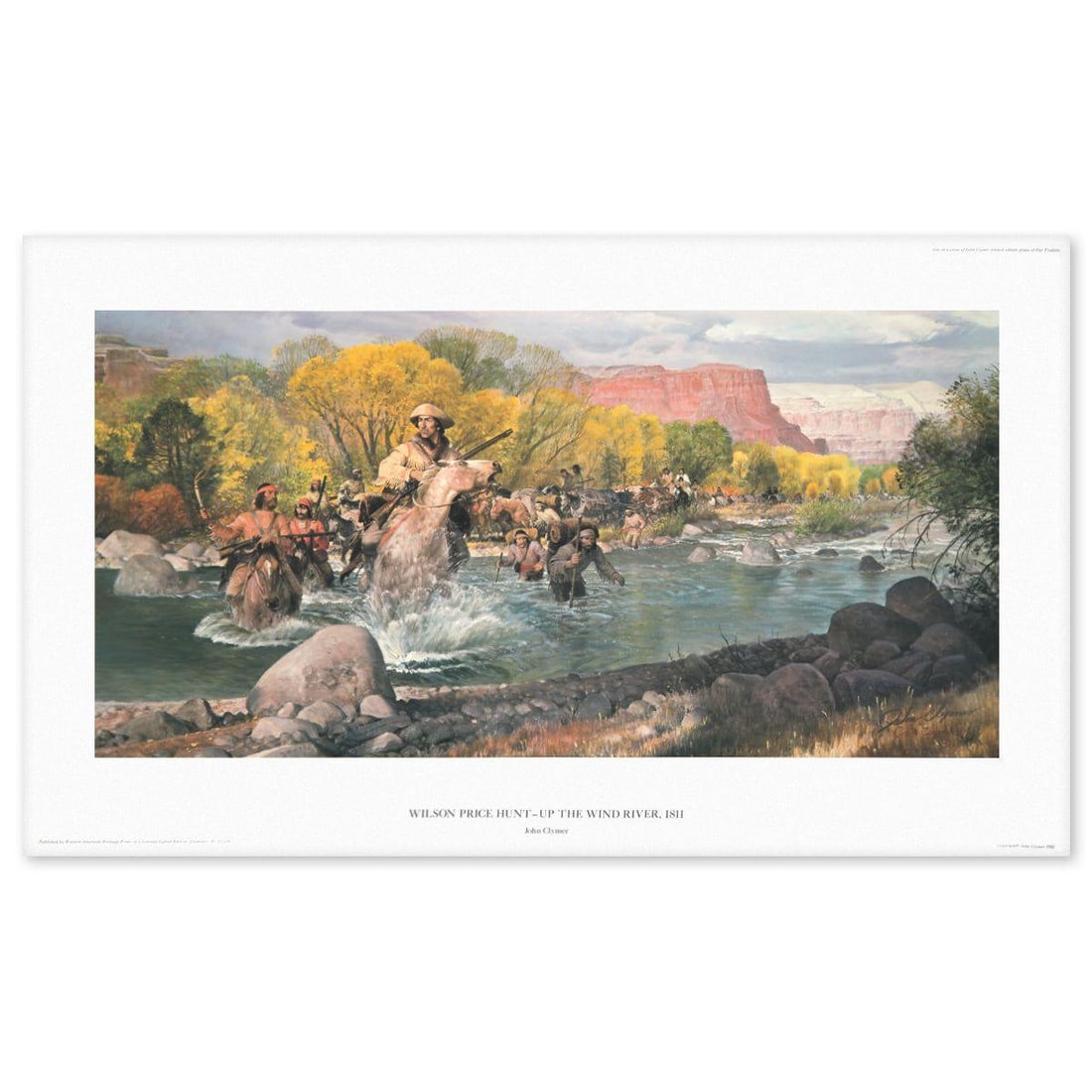 John Clymer- Offset Lithograph "Wilson Price Hunt- Up the Wind River": Artist: John Clymer. Medium: Offset Lithograph. Title: Wilson Price Hunt- Up the Wind River. Size: 16" x 28". Signature: Signed and numbered. Reference#: 82548.