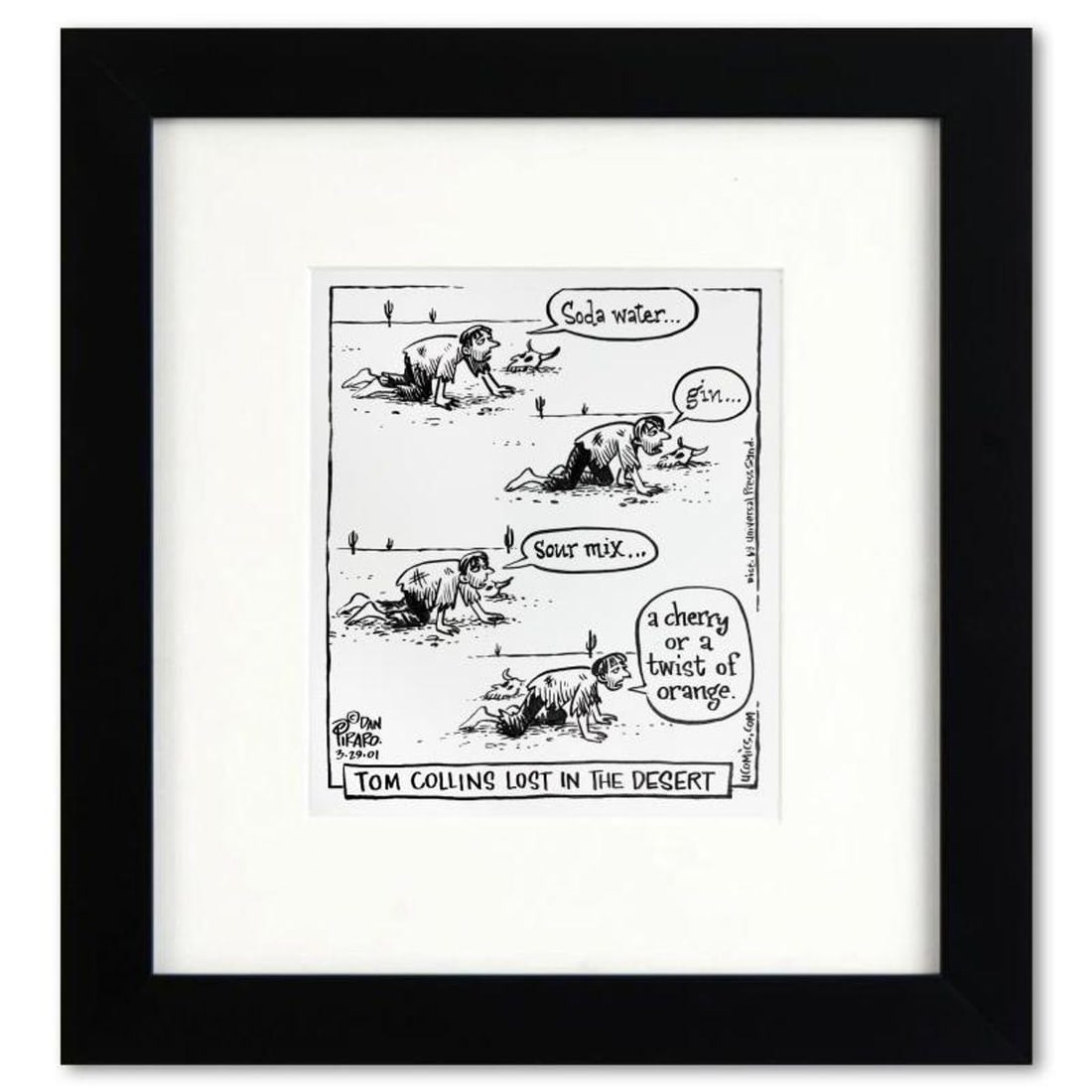 Bizarro, "Tom Collins Desert" is a Framed Original Pen & Ink Drawing by Dan Piraro, Hand Signed with: Enter a surreal and satirical world of twisted imagination and award winning creativity. "Tom Collins Desert" is an original pen & ink drawing on paper by Dan Piraro, creator of the critically acclaim