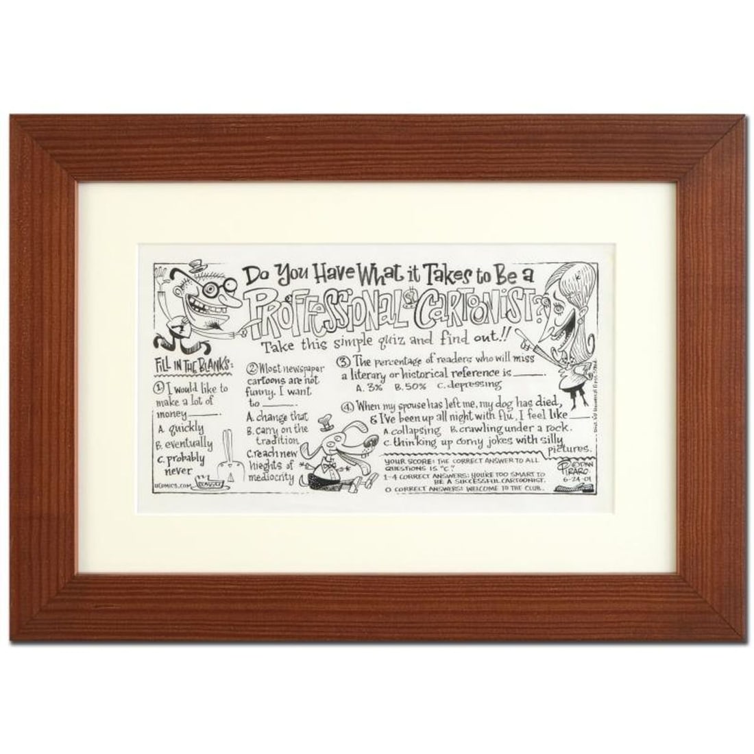 Bizarro, "Professional Cartoonist" is a Framed Original Pen & Ink Drawing by Dan Piraro, Hand Signed: Enter a surreal and satirical world of twisted imagination and award winning creativity. "Professional Cartoonist" is an original pen & ink drawing on paper by Dan Piraro, creator of the critically