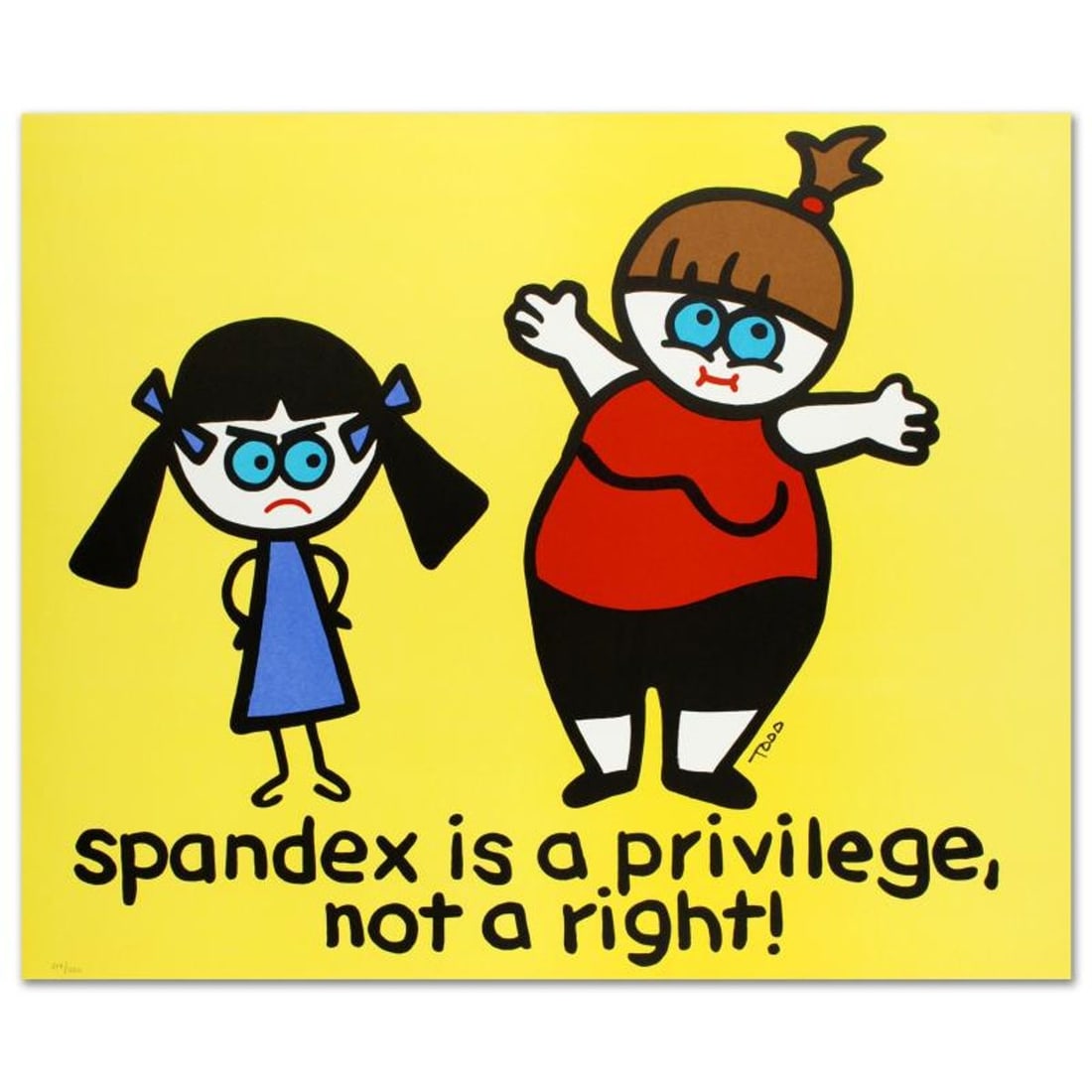 Spandex Is a Privilege, Not a Right Limited Edition Lithograph by Todd Goldman, Numbered and Hand: Pop artist Todd Goldman is known all across the globe for his whip-smart and wickedly funny puns and pictures! "Spandex Is a Privilege, Not a Right" is a limited edition lithograph on paper, numbered