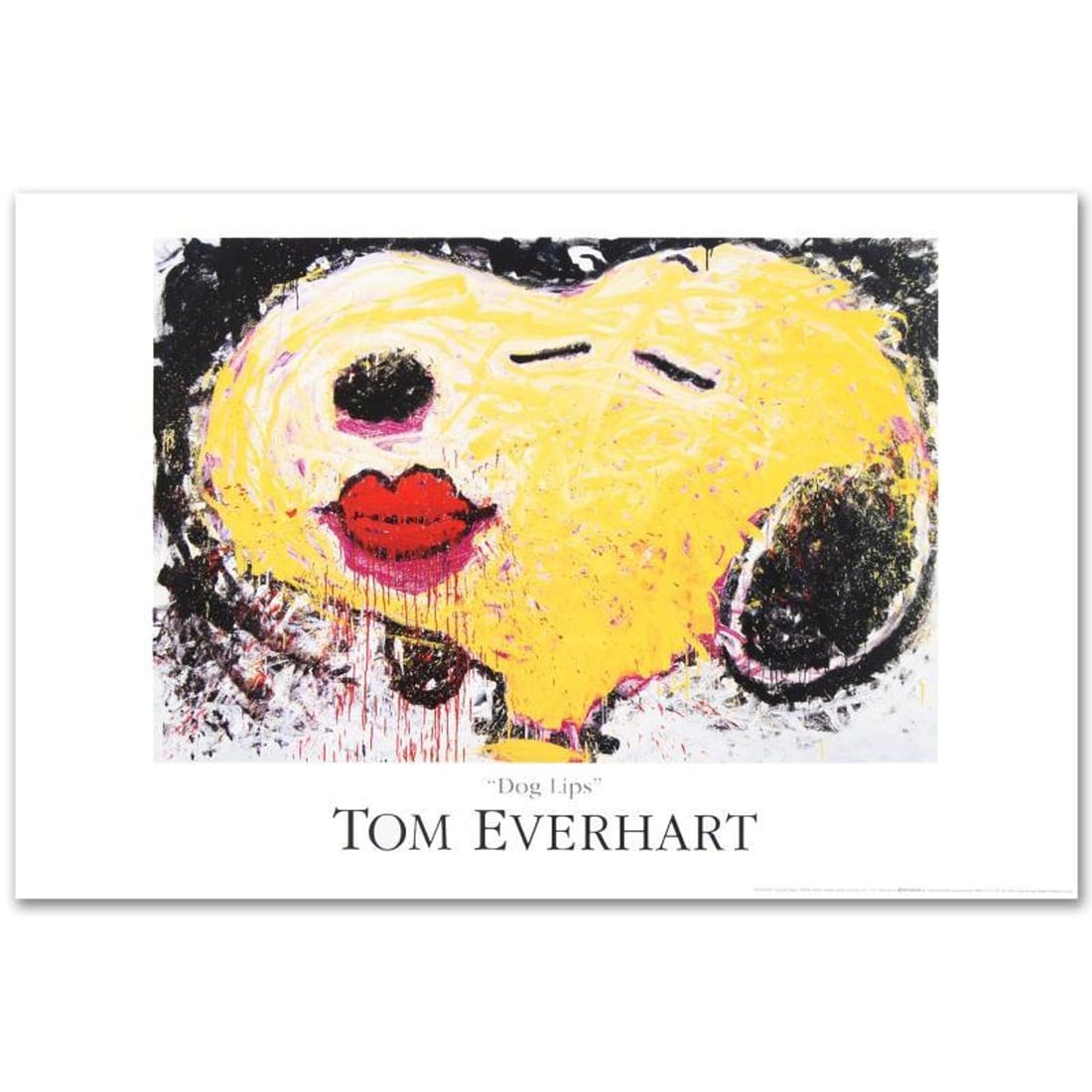 Dog Lips Fine Art Poster by Renowned Charles Schulz Protege Tom Everhart.: Dog Lips is a Fine Art Poster on paper, by Tom Everhart. Measures approx. 36" x 24" (with border), 26.5" x 21" (image with text). Reference#: 90400.