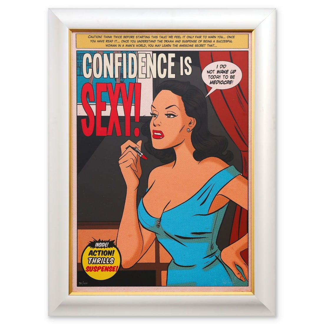 Des Taylor- Chromatic pigment ink on PhotoRag fine art paper "Confidence Is Sexy": Artist: Des Taylor. Medium: Chromatic pigment ink on PhotoRag fine art paper. Title: Confidence Is Sexy. Size: 33" x 23". Measures approx. 39" x 29.5" (framed). Signature: Hand signed and numbered. Ce