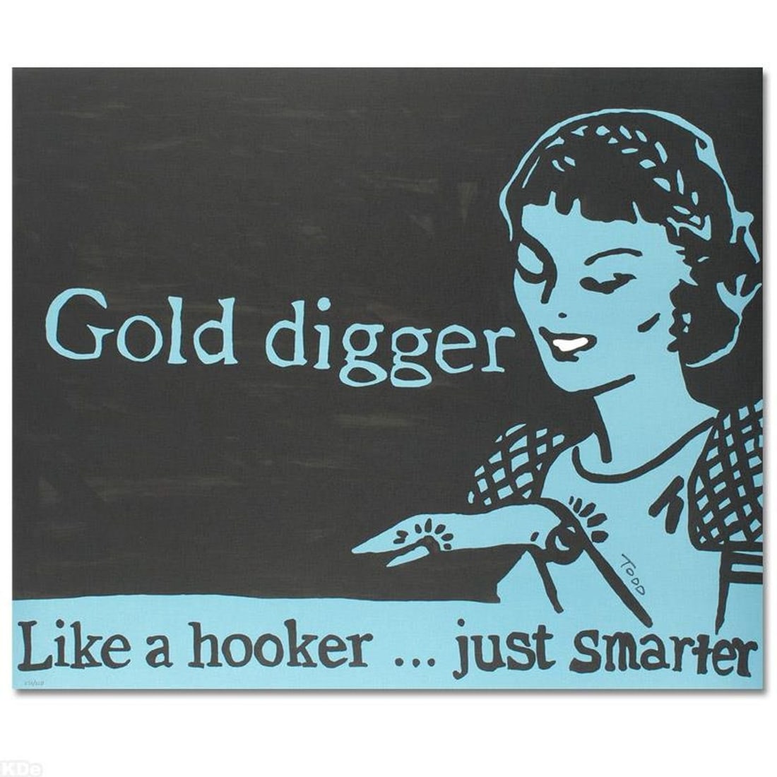 Gold Digger Limited Edition Lithograph by Todd Goldman, Numbered and Hand Signed with Certificate of: Pop artist Todd Goldman is known all across the globe for his whip-smart and wickedly funny puns and pictures! "Gold Digger" is a limited edition lithograph on paper, numbered and hand signed by Todd.