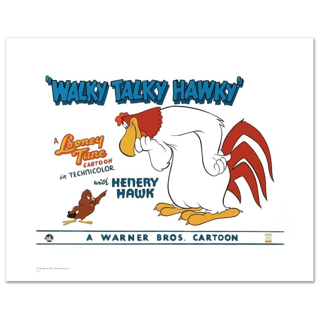 Walky Talky Hawky Limited Edition Giclee from Warner Bros., Numbered with Hologram Seal and: Walky Talky Hawky is a limited edition giclee on paper from Warner Bros., numbered with hologram seal of Authenticity. This image was originally used as a "lobby card" displayed in theater lobbies to
