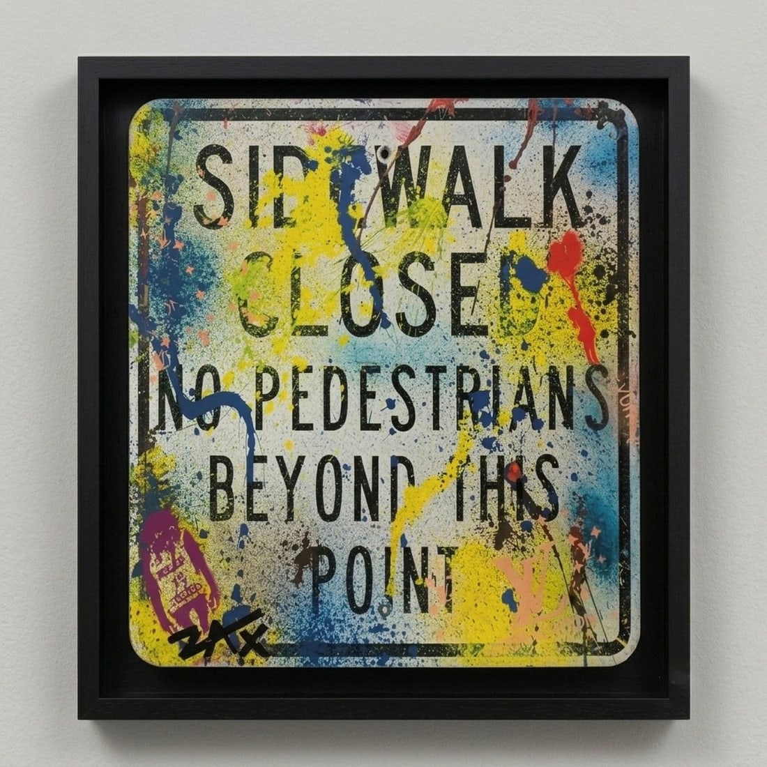 E.M. ZAX- 1/1 hand painted metal street sign: Artist: E.M. ZAX. Medium: 1/1 hand painted metal street sign . Measures approx. 26" x 34" (framed). Signature: Signed. Reference#: 33455.